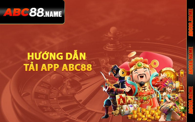 Hướng dẫn cho người mới tải app ABC88